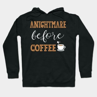 A Nightmare Before Coffee Hoodie